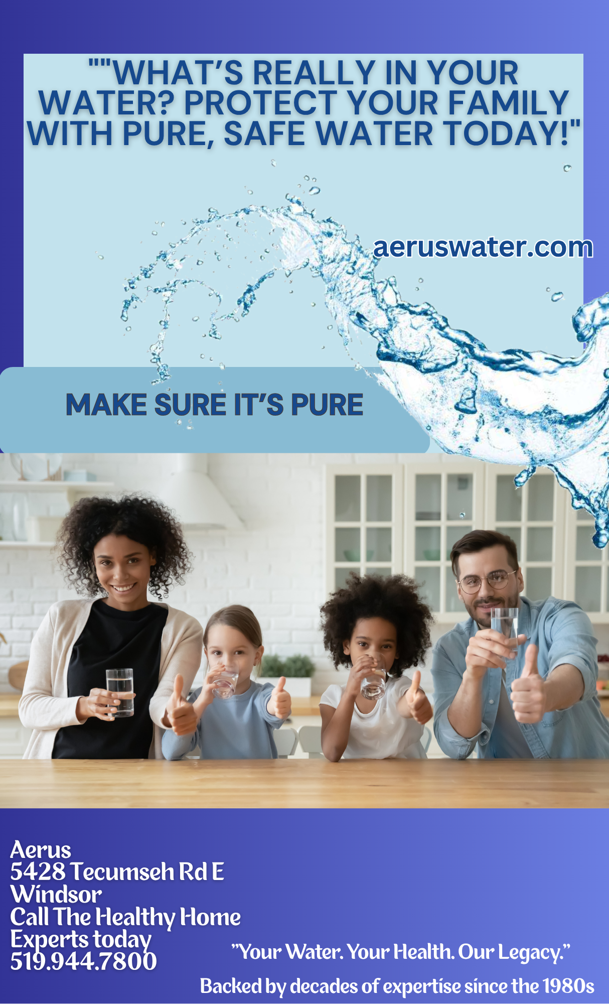 WHAT’S REALLY IN YOUR WATER? PROTECT YOUR FAMILY WITH PURE, SAFE WATER TODAY!